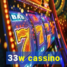 33w cassino